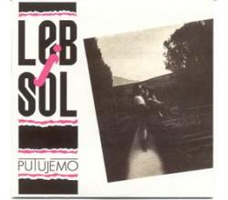 LEB I SOL - PUTUJEMO, Album 1989 (CD)